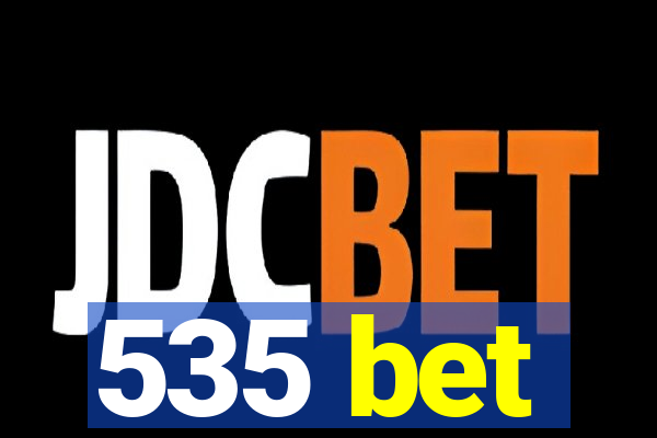 535 bet